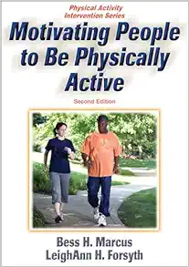 Motivating People to Be Physically Active, 2nd Edition (Physical Activity Intervention) (Original PDF from Publisher)