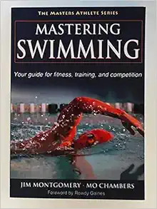 Mastering Swimming (The Masters Athlete Series) (Original PDF from Publisher)