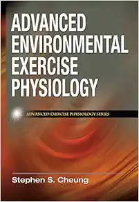 Advanced Environmental Exercise Physiology (Advanced Exercise Physiology) (Original PDF from Publisher)