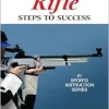 Rifle: Steps to Success (STS (Steps to Success Activity) (Original PDF from Publisher)
