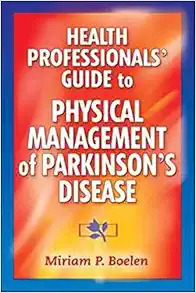 Health Professionals’ Guide to the Physical Management of Parkinson’s Disease (Original PDF from Publisher)