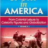 Sport in America, Volume II: From Colonial Leisure to Celebrity Figures and Globalization (EPUB)