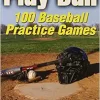 Play Ball: 100 Baseball Practice Games (Original PDF from Publisher)