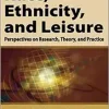 Race, Ethnicity, and Leisure: Perspectives on Research, Theory, and Practice (Original PDF from Publisher)