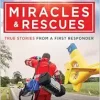 Heaven-Sent Miracles and Rescues: True Stories from a First Responder (EPUB)