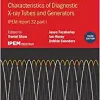 Measurements and Performance Characteristics of Diagnostic X-ray Tubes and Generators: IPEM report 32, part I (IPEM-IOP Series in Physics and Engineering in Medicine and Biology), 3rd Edition (Original PDF from Publisher)