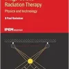 Image Guided Radiation Therapy: Physics and Technology (Physics and Engineering in Medicine and Biology) (Original PDF from Publisher)