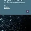 Cognitive Sensors: Applications in Smart Healthcare (Volume 2) (Original PDF from Publisher)