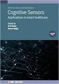 Cognitive Sensors: Applications in Smart Healthcare (Volume 2) (Original PDF from Publisher)