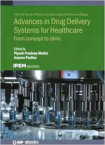 Advances in Drug Delivery Systems for Healthcare: From concept to clinic (Iop Ebooks) (Original PDF from Publisher)