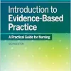Introduction to Evidence Based Practice: A Practical Guide for Nursing, 2nd Edition (EPUB)