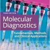 Molecular Diagnostics: Fundamentals, Methods, and Clinical Applications, 3rd Edition (Original PDF from Publisher)