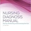 Nursing Diagnosis Manual: Planning, Individualizing, and Documenting Client Care, 6th Edition (Original PDF from Publisher)