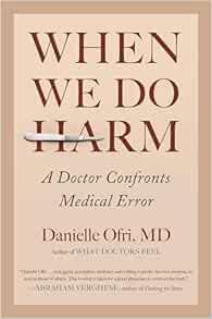 When We Do Harm: A Doctor Confronts Medical Error (EPUB)