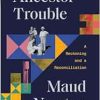 Ancestor Trouble: A Reckoning and a Reconciliation (EPUB)