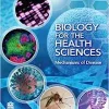 Biology for the Health Sciences: Mechanisms of Disease (Original PDF from Publisher)