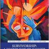 Survivorship: A Sociology of Cancer in Everyday Life (Routledge Studies in the Sociology of Health and Illness) (EPUB)