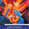 Survivorship: A Sociology of Cancer in Everyday Life (Routledge Studies in the Sociology of Health and Illness) (Original PDF from Publisher)