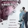 Masks, Misinformation, and Making Do: Appalachian Health-Care Workers and the COVID-19 Pandemic (EPUB)