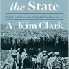 Conjuring the State: Public Health Encounters in Highland Ecuador, 1908-1945 (Pitt Latin American Series) (Original PDF from Publisher)