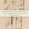 Prescriptions for Virtuosity: The Postcolonial Struggle of Chinese Medicine (Original PDF from Publisher)