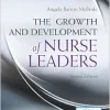 The Growth and Development of Nurse Leaders, 2nd Edition (Original PDF from Publisher)