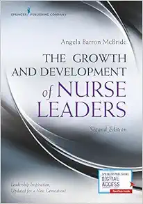 The Growth and Development of Nurse Leaders, 2nd Edition (Original PDF from Publisher)
