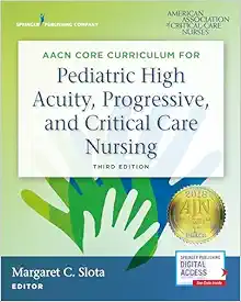 AACN Core Curriculum for Pediatric High Acuity, Progressive, and Critical Care Nursing, 3rd Edition (EPUB)