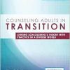 Counseling Adults in Transition: Linking Schlossberg’s Theory with Practice in a Diverse World, 5th Edition (EPUB)