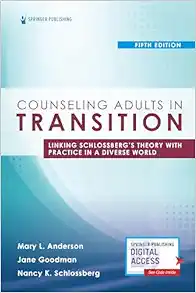 Counseling Adults in Transition: Linking Schlossberg’s Theory with Practice in a Diverse World, 5th Edition (Original PDF from Publisher)