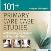 101+ Primary Care Case Studies: A Workbook for Clinical and Bedside Skills, 2nd Edition (Original PDF from Publisher)