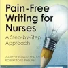 Pain-Free Writing for Nurses: A Step-by-Step Guide (Original PDF from Publisher)