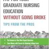Pay for Your Graduate Nursing Education Without Going Broke: Tips from the Pros (Original PDF from Publisher)