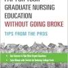 Pay for Your Graduate Nursing Education Without Going Broke: Tips from the Pros (EPUB)