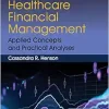 Healthcare Financial Management: Applied Concepts and Practical Analyses (EPUB)