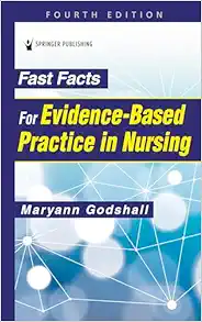 Fast Facts for Evidence-Based Practice in Nursing, 4th Edition (Original PDF from Publisher)