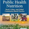Public Health Nutrition: Rural, Urban, and Global Community-Based Practice (EPUB)