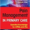 Pain Management in Primary Care: Essential Knowledge for APRNs and PAs (EPUB)