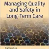 Managing Quality and Safety in Long-Term Care (Original PDF from Publisher)