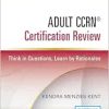 Adult CCRN® Certification Review, Second Edition: Think in Questions, Learn by Rationales (EPUB)
