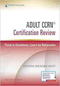 Adult CCRN® Certification Review, Second Edition: Think in Questions, Learn by Rationales (EPUB)