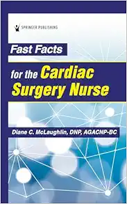 Fast Facts for the Cardiac Surgery Nurse, 4th Edition (Original PDF from Publisher)