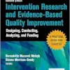 Intervention Research and Evidence-Based Quality Improvement: Designing, Conducting, Analyzing, and Funding, 2nd Edition (EPUB)