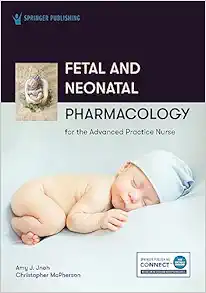 Fetal and Neonatal Pharmacology for the Advanced Practice Nurse (EPUB)