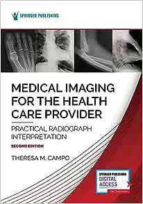 Medical Imaging for the Health Care Provider: Practical Radiograph Interpretation, 2nd Edition (Original PDF from Publisher)