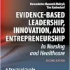 Evidence-Based Leadership, Innovation, and Entrepreneurship in Nursing and Healthcare: A Practical Guide for Success, 2nd Edition (Original PDF from Publisher)