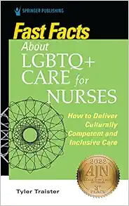 Fast Facts about LGBTQ+ Care for Nurses: How to Deliver Culturally Competent and Inclusive Care (EPUB)