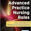 Advanced Practice Nursing Roles: Core Concepts for Professional Development, 6th Edition (EPUB)