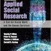 Applied Social Research: A Tool for Social Work and the Human Services, 11th Edition (Original PDF from Publisher)