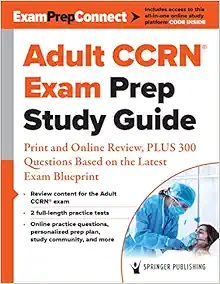 Adult CCRN® Exam Prep Study Guide, PLUS 300 Questions Based on the Latest Exam Blueprint (EPUB)